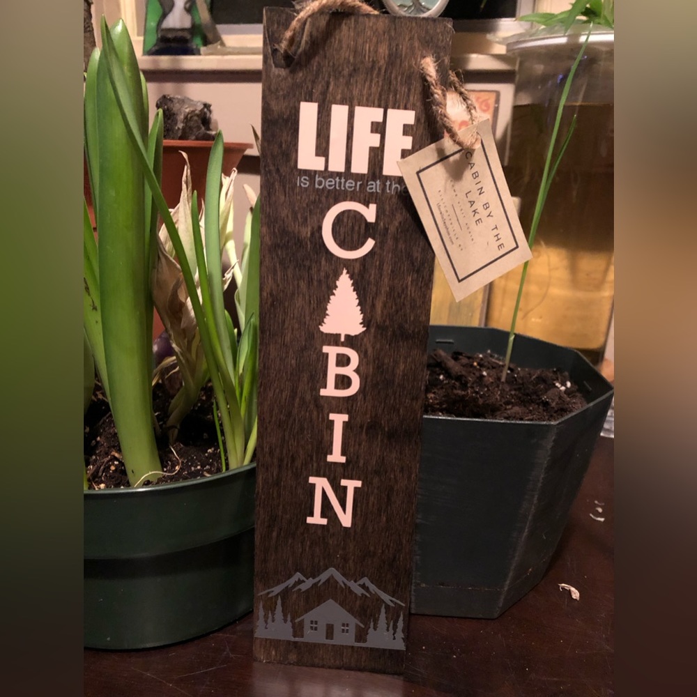 Life is better at the cabin wooden sign